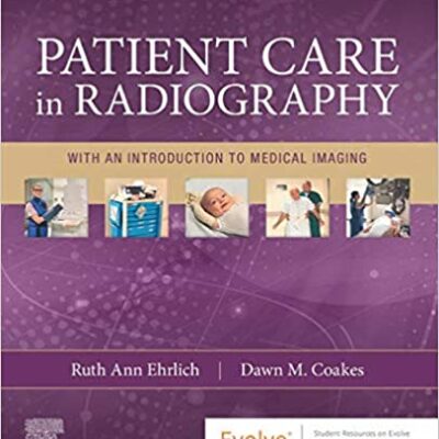 خرید و دانلود نسخه کامل کتاب Patient Care in Radiography: With an Introduction to Medical Imaging (10th Edition) – Orginal Pdf