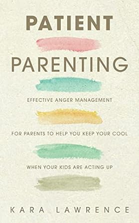 خرید و دانلود نسخه کامل کتاب Patient Parenting: Effective Anger Management for Parents to Help You Keep Your Cool When Your Kids Are Acting Up – + Pdf_68b6bf95bc313.jpeg خرید و دانلود نسخه کامل کتاب Patient Parenting: Effective Anger Management for Parents to Help You Keep Your Cool When Your Kids Are Acting Up – + Pdf