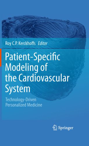 خرید و دانلود نسخه کامل کتاب Patient-Specific Modeling of the Cardiovascular System: Technology-Driven Personalized Medicine_68b8451b6a964.jpeg خرید و دانلود نسخه کامل کتاب Patient-Specific Modeling of the Cardiovascular System: Technology-Driven Personalized Medicine