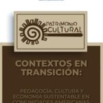 خرید و دانلود نسخه کامل کتاب Patrimonio cultural. Contextos en transición: pedagogía, cultura y economía sustentable en comunidades americanas