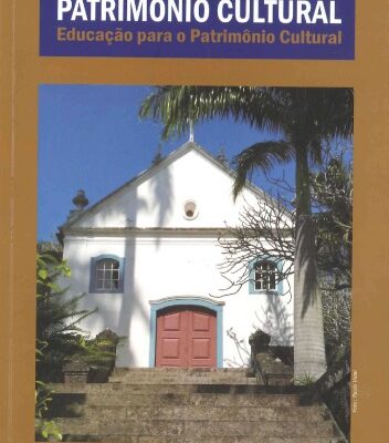 خرید و دانلود نسخه کامل کتاب Patrimônio Cultural: Educação para o Patrimônio Cultural