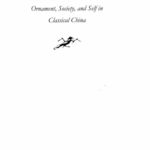 خرید و دانلود نسخه کامل کتاب Pattern and Person: Ornament, Society, and Self in Classical China (Harvard East Asian Monographs)