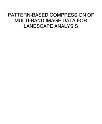 خرید و دانلود نسخه کامل کتاب Pattern-Based Compression of Multi-Band Image Data for Landscape Analysis (Environmental and Ecological Statistics)