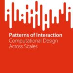 خرید و دانلود نسخه کامل کتاب Patterns of Interaction: Computational Design Across Scales