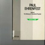 خرید و دانلود نسخه کامل کتاب Paul Ehrenfest Volume 1 TheMaking of a Theoretical Physicist