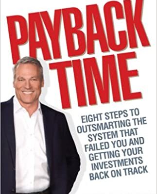 خرید و دانلود نسخه کامل کتاب Payback Time: Eight Steps to Outsmarting the System That Failed You and Getting Your Investments Back on Track – + pdf