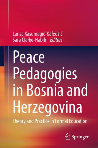 خرید و دانلود نسخه کامل کتاب Peace Pedagogies in Bosnia and Herzegovina: Theory and Practice in Formal Education_68c693b550a02.jpeg خرید و دانلود نسخه کامل کتاب Peace Pedagogies in Bosnia and Herzegovina: Theory and Practice in Formal Education