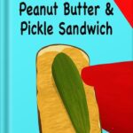 خرید و دانلود نسخه کامل کتاب Peanut Butter & Pickle Sandwich (Sammy Bird) by V Moua