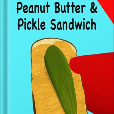 خرید و دانلود نسخه کامل کتاب Peanut Butter & Pickle Sandwich (Sammy Bird) by V Moua
