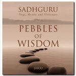 خرید و دانلود نسخه کامل کتاب Pebbles of Wisdom by Sadhguru  –  +  pdf