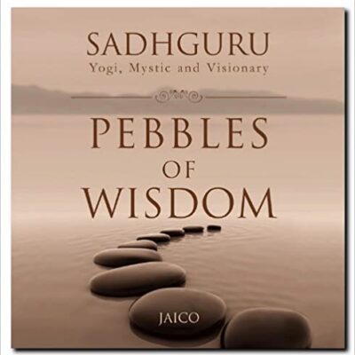 خرید و دانلود نسخه کامل کتاب Pebbles of Wisdom by Sadhguru  –  +  pdf