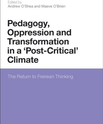 خرید و دانلود نسخه کامل کتاب Pedagogy, Oppression and Transformation in a ‘Post-Critical’ Climate: The Return to Freirean Thinking