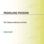 خرید و دانلود نسخه کامل کتاب Peddling Poison: The Tobacco Industry and Kids (Criminal Justice, Delinquency, and Corrections)