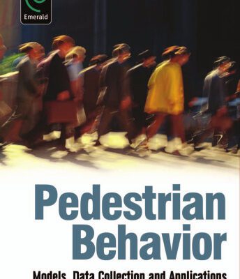 خرید و دانلود نسخه کامل کتاب Pedestrian Behavior: Data Collection and Applications