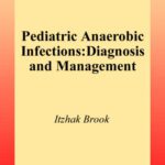 خرید و دانلود نسخه کامل کتاب Pediatric Anaerobic Infections: Diagnosis and Management (Infectious Disease and Therapy)