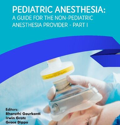 خرید و دانلود نسخه کامل کتاب Pediatric Anesthesia: A Guide for the Non-Pediatric Anesthesia Provider – Part I