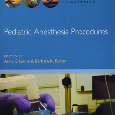 خرید و دانلود نسخه کامل کتاب Pediatric Anesthesia Procedures