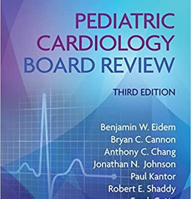 خرید و دانلود نسخه کامل کتاب Pediatric Cardiology Board Review (3rd Edition) –  +  Pdf