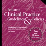 خرید و دانلود نسخه کامل کتاب Pediatric Clinical Practice Guidelines & Policies: A Compendium of Evidence-based Research for Pediatric Practice