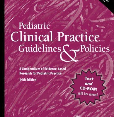خرید و دانلود نسخه کامل کتاب Pediatric Clinical Practice Guidelines & Policies: A Compendium of Evidence-based Research for Pediatric Practice