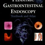 خرید و دانلود نسخه کامل کتاب Pediatric Gastrointestinal Endoscopy: Textbook And Atlas
