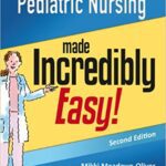 خرید و دانلود نسخه کامل کتاب Pediatric Nursing Made Incredibly Easy (Incredibly Easy! Series(r)) (2nd Edition) – + pdf