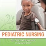 خرید و دانلود نسخه کامل کتاب Pediatric Nursing The Critical Components of Nursing Care