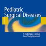 خرید و دانلود نسخه کامل کتاب Pediatric Surgical Diseases: A Radiologic Surgical Case Study Approach