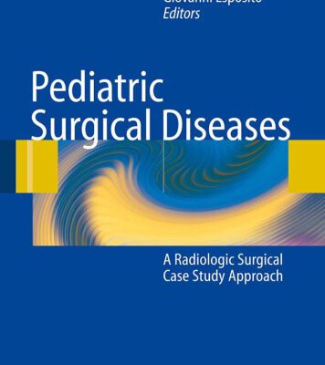 خرید و دانلود نسخه کامل کتاب Pediatric Surgical Diseases: A Radiologic Surgical Case Study Approach