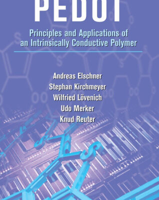 خرید و دانلود نسخه کامل کتاب PEDOT: Principles and Applications of an Intrinsically Conductive Polymer