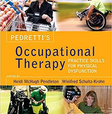 خرید و دانلود نسخه کامل کتاب Pedretti’s Occupational Therapy: Practice Skills for Physical Dysfunction 8th Edition