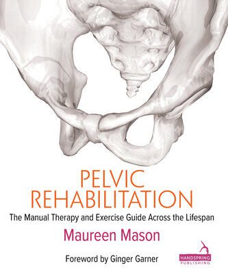 خرید و دانلود نسخه کامل کتاب Pelvic Rehabilitation The manual therapy and exercise guide across the lifespan