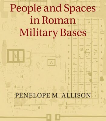 خرید و دانلود نسخه کامل کتاب People and Spaces in Roman Military Bases