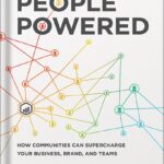 خرید و دانلود نسخه کامل کتاب People Powered: How Communities Can Supercharge Your Business, Brand, and Teams by Jono Bacon