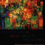 خرید و دانلود نسخه کامل کتاب Perception of Faces, Objects, and Scenes: Analytic and Holistic Processes (Advances in Visual Cognition)
