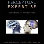 خرید و دانلود نسخه کامل کتاب Perceptual Expertise: Bridging Brain and Behavior (Oxford Series in Visual Cognition)