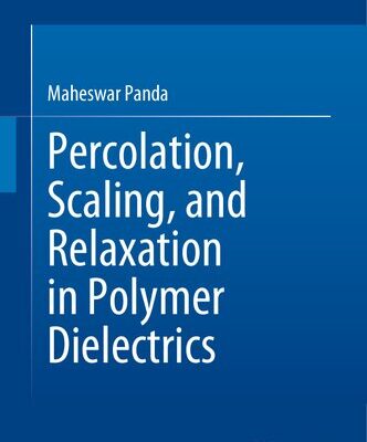 خرید و دانلود نسخه کامل کتاب Percolation, Scaling, and Relaxation in Polymer Dielectrics