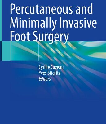 خرید و دانلود نسخه کامل کتاب Percutaneous and Minimally Invasive Foot Surgery
