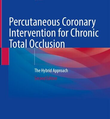 خرید و دانلود نسخه کامل کتاب Percutaneous Coronary Intervention for Chronic Total Occlusion: The Hybrid Approach