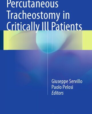 خرید و دانلود نسخه کامل کتاب Percutaneous Tracheostomy in Critically Ill Patients