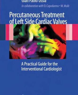 خرید و دانلود نسخه کامل کتاب Percutaneous Treatment of Left Side Cardiac Valves: A Practical Guide for the Interventional Cardiologist