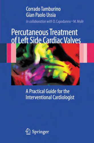 خرید و دانلود نسخه کامل کتاب Percutaneous Treatment of Left Side Cardiac Valves: A Practical Guide for the Interventional Cardiologist_68baa2b58ee44.jpeg خرید و دانلود نسخه کامل کتاب Percutaneous Treatment of Left Side Cardiac Valves: A Practical Guide for the Interventional Cardiologist