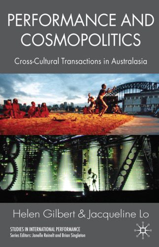 خرید و دانلود نسخه کامل کتاب Performance and Cosmopolitics: Cross-cultural Transactions in Australasia (Studies in International Performance)_68c71e4e1e954.jpeg خرید و دانلود نسخه کامل کتاب Performance and Cosmopolitics: Cross-cultural Transactions in Australasia (Studies in International Performance)