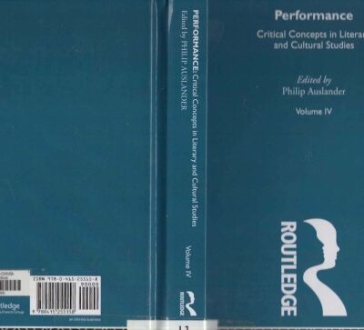خرید و دانلود نسخه کامل کتاب Performance: Critical Concepts in Literary and Cultural Studies Vol. IV