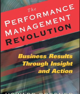 خرید و دانلود نسخه کامل کتاب Performance Management Revolution: Improving Results Through Visibility and Actionable Insight