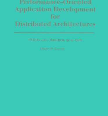 خرید و دانلود نسخه کامل کتاب Performance-Oriented Application Development for Distributed Architectures: Perspectives for Commercial and Scientific Environments