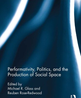 خرید و دانلود نسخه کامل کتاب Performativity, Politics, and the Production of Social Space