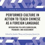 خرید و دانلود نسخه کامل کتاب Performed Culture in Action to Teach Chinese as a Foreign Language: Integrating PCA into Curriculum, Pedagogy, and Assessment
