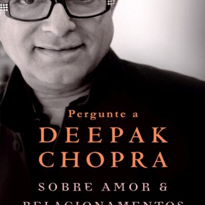 خرید و دانلود نسخه کامل کتاب Pergunte a Deepak Chopra Sobre Amor e Relacionamentos
