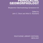 خرید و دانلود نسخه کامل کتاب Periglacial Geomorphology: Binghamton Geomorphology Symposium 22